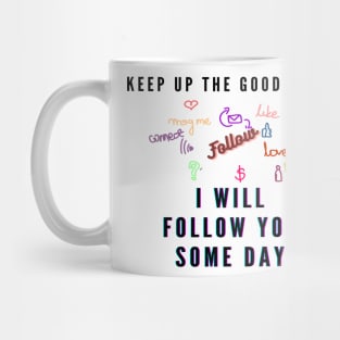 cool funny follow me Mug